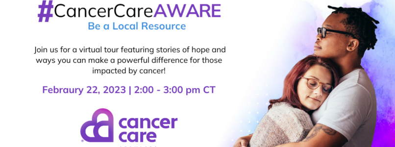 Flyer for Virtual #CancerCareAWARE Tour on February 22nd.