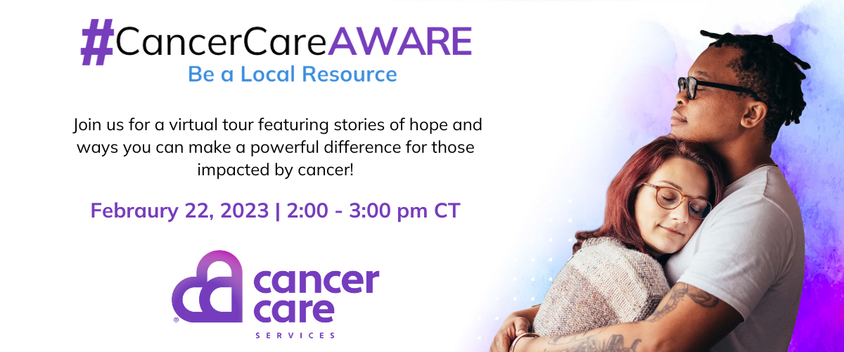 Flyer for Virtual #CancerCareAWARE Tour on February 22nd.