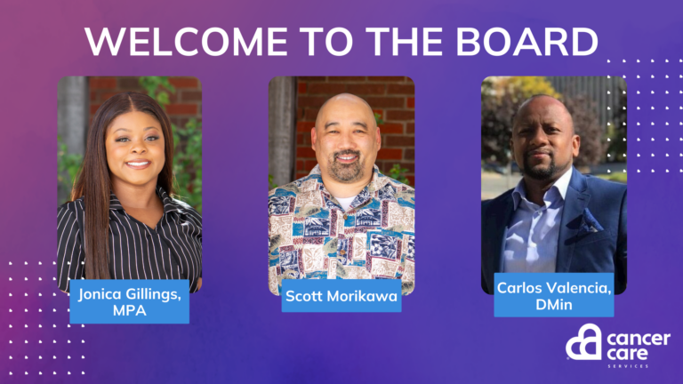Jonica, Scott, and Carlos join the 2023 Cancer Care Services Board of Directors.